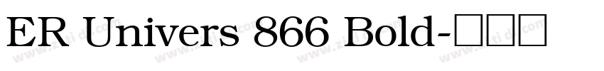 ER Univers 866 Bold字体转换